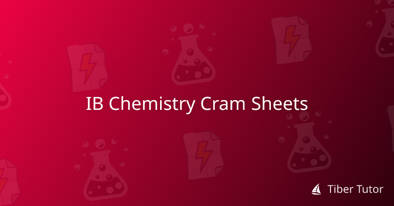 IB Chemistry Cram Sheets » Tiber Tutor
